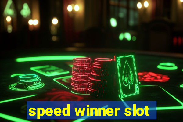 speed winner slot