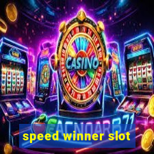 speed winner slot