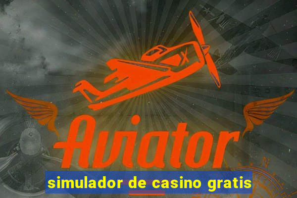 simulador de casino gratis