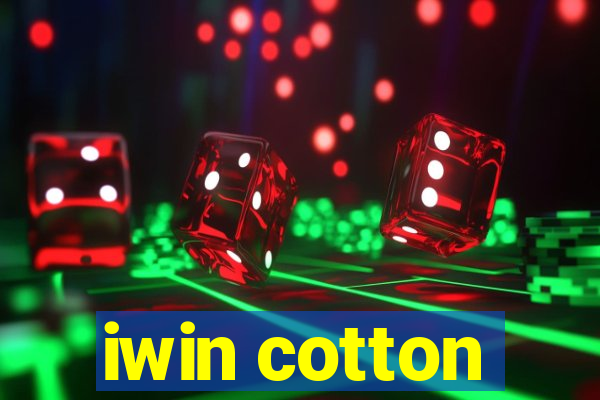 iwin cotton