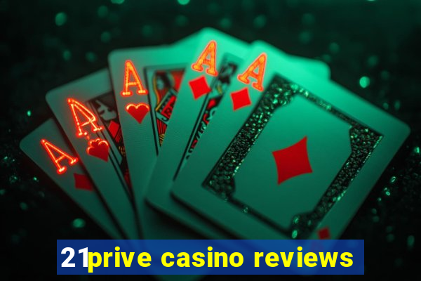 21prive casino reviews