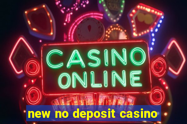 new no deposit casino