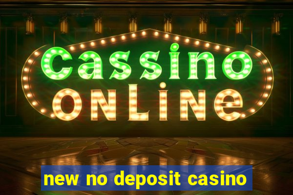 new no deposit casino