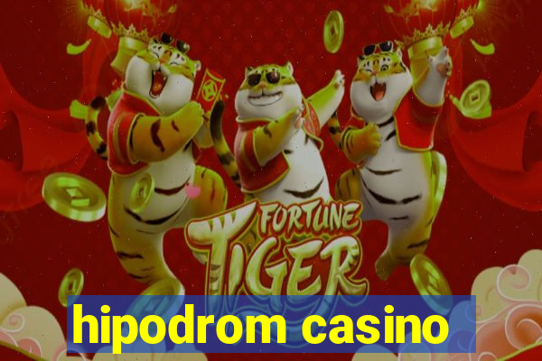 hipodrom casino