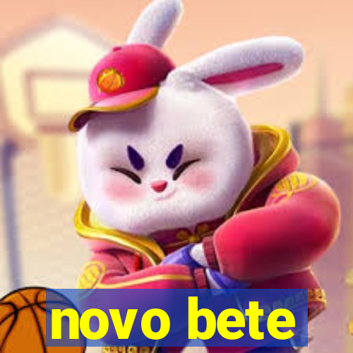 novo bete