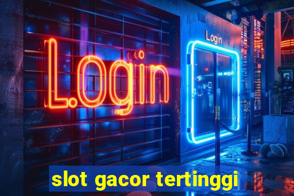 slot gacor tertinggi