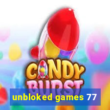 unbloked games 77