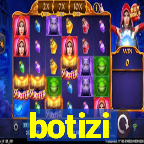 botizi