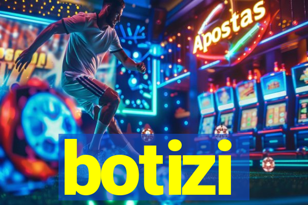 botizi