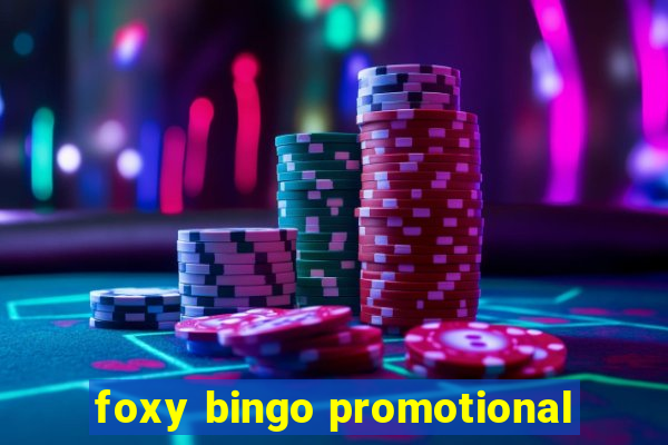 foxy bingo promotional