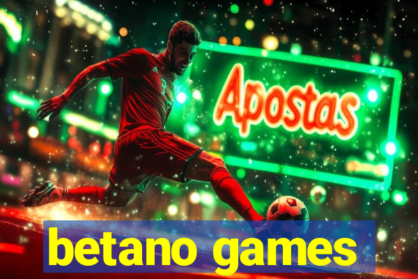 betano games