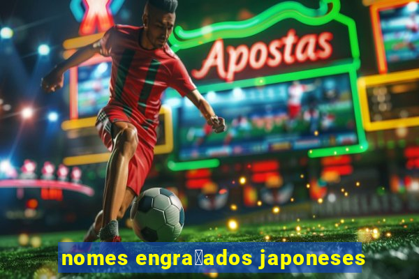 nomes engra莽ados japoneses