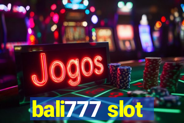 bali777 slot