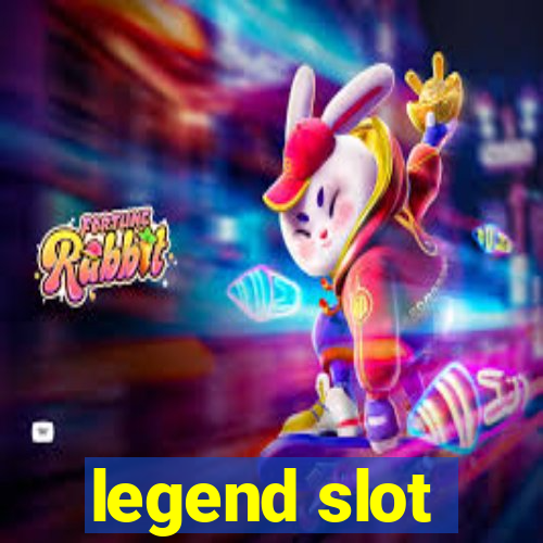 legend slot