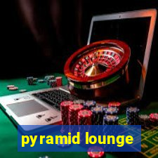 pyramid lounge