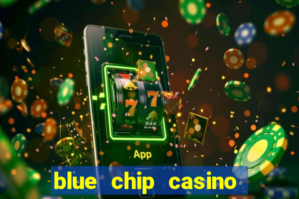 blue chip casino app download