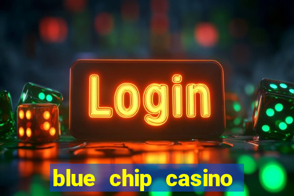 blue chip casino app download