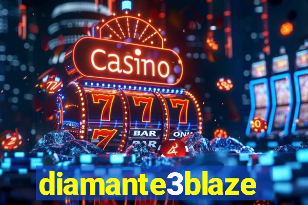 diamante3blaze