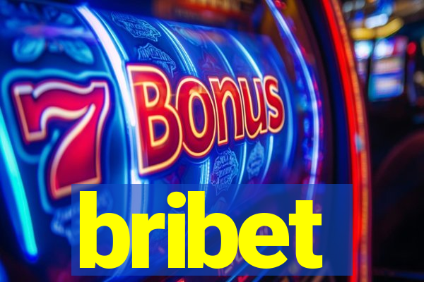 bribet