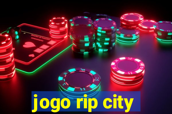 jogo rip city