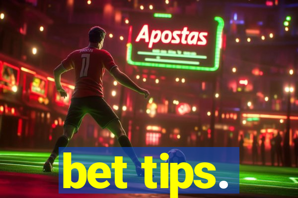 bet tips.