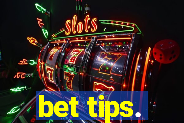 bet tips.