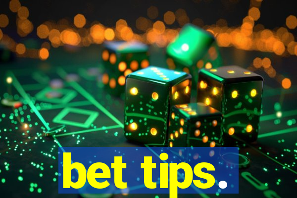 bet tips.