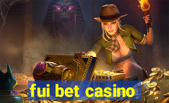 fui bet casino