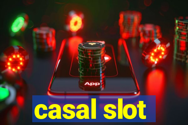 casal slot