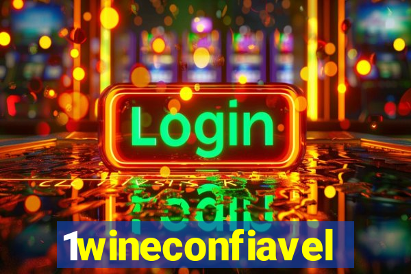 1wineconfiavel