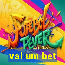 vai um bet