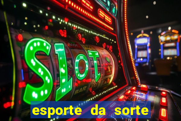 esporte da sorte vai de bet