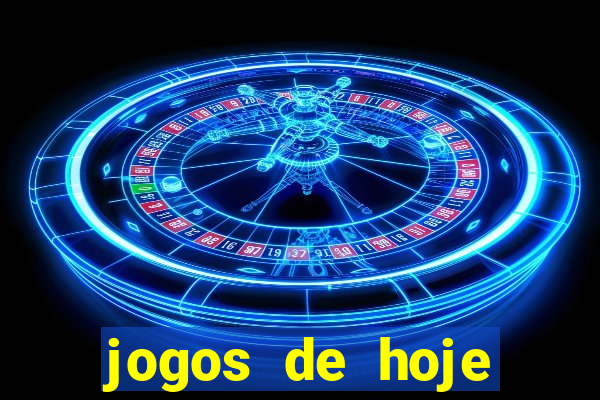 jogos de hoje aposta esportiva