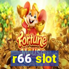 r66 slot