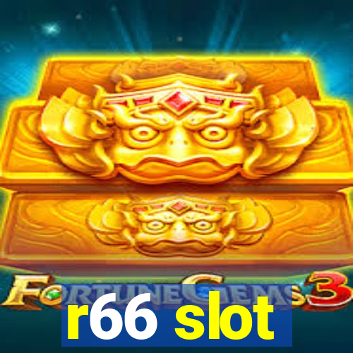 r66 slot