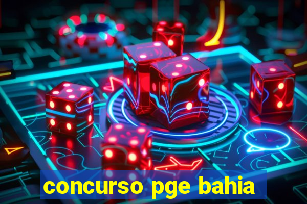 concurso pge bahia