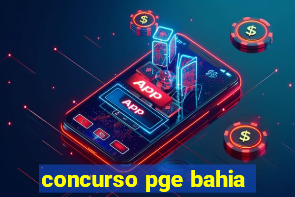 concurso pge bahia