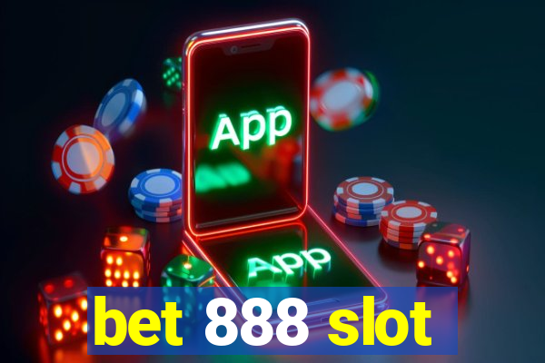 bet 888 slot