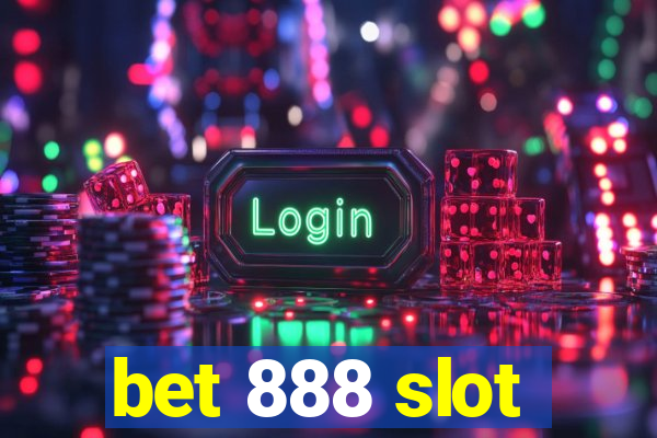 bet 888 slot