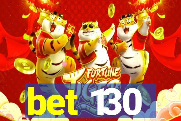 bet 130