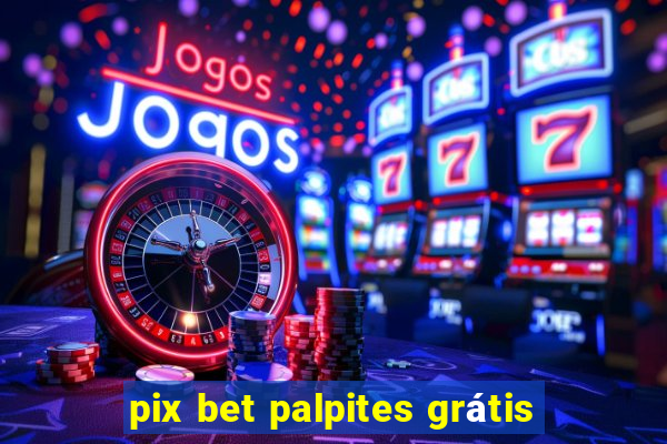 pix bet palpites grátis