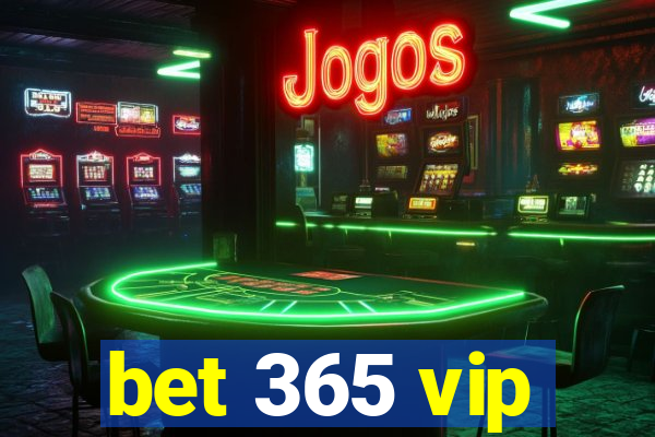 bet 365 vip