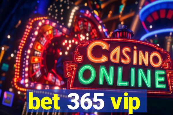 bet 365 vip