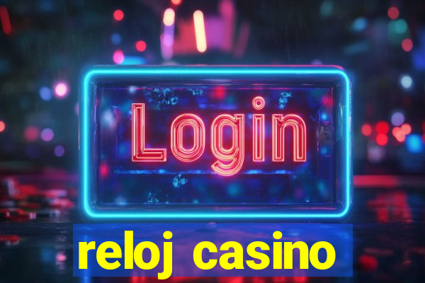 reloj casino