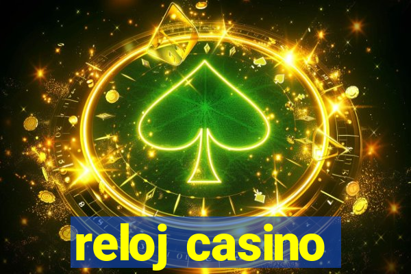 reloj casino