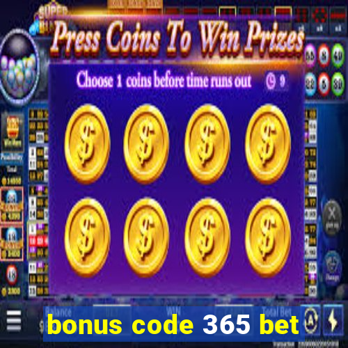 bonus code 365 bet