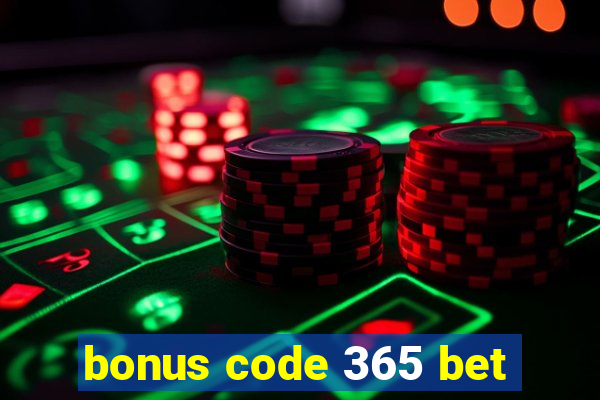 bonus code 365 bet