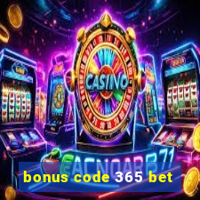 bonus code 365 bet