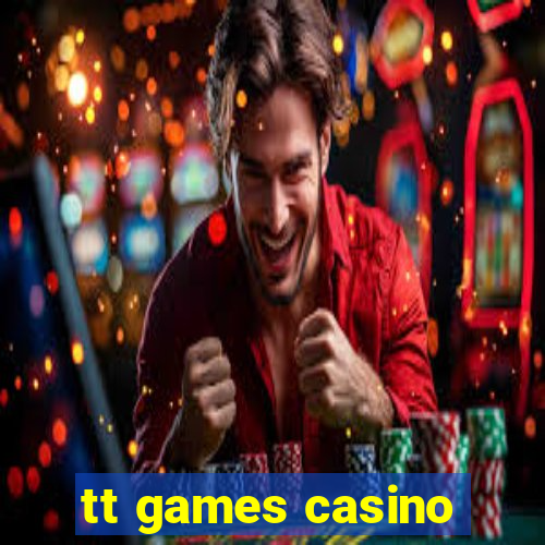 tt games casino