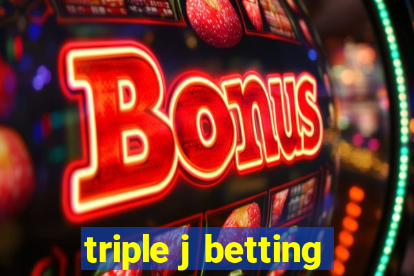 triple j betting